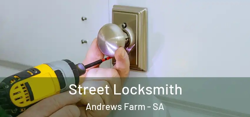  Street Locksmith Andrews Farm - SA