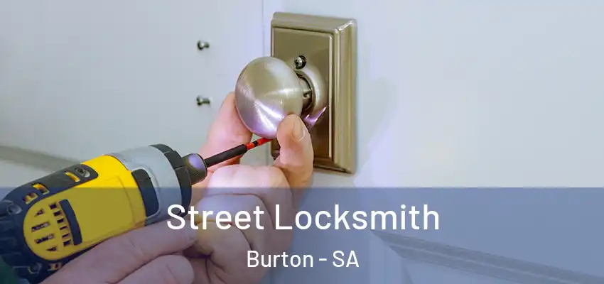 Street Locksmith Burton - SA