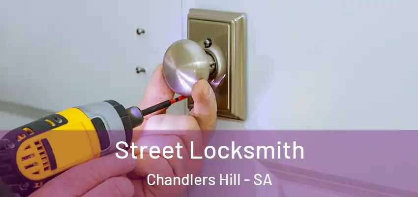 Street Locksmith Chandlers Hill - SA