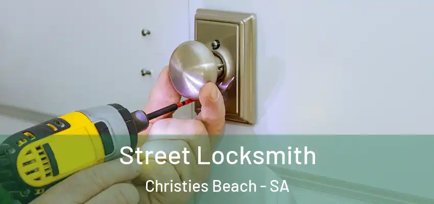 Street Locksmith Christies Beach - SA