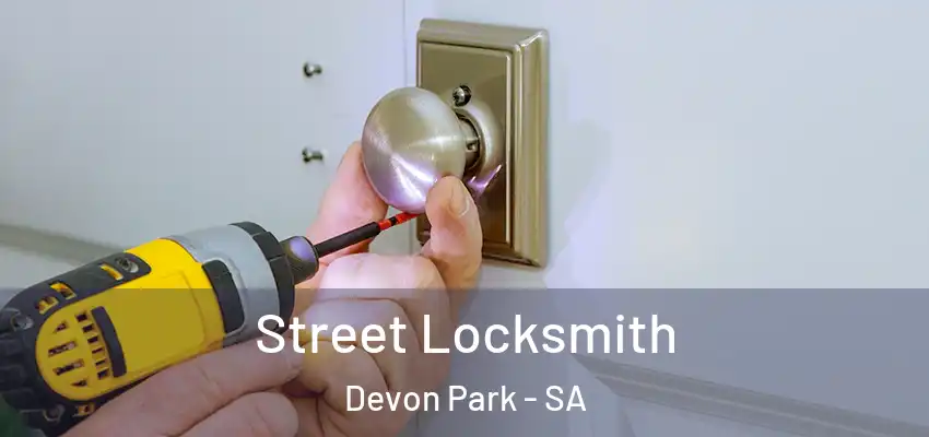  Street Locksmith Devon Park - SA
