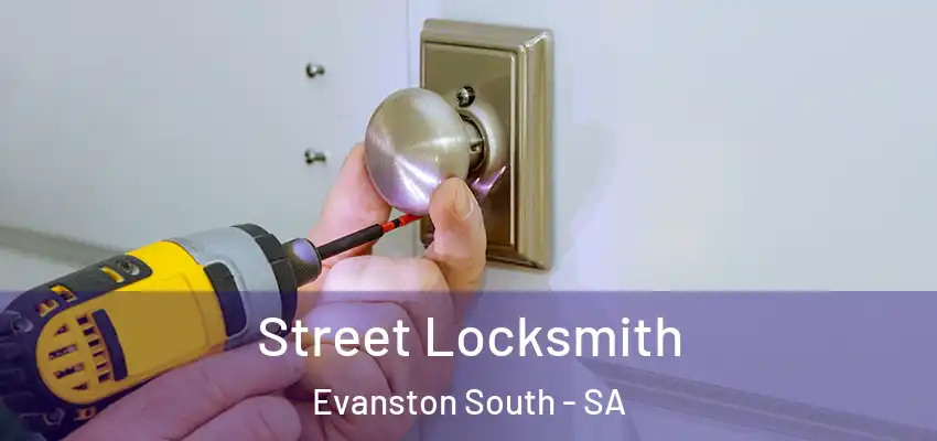 Street Locksmith Evanston South - SA