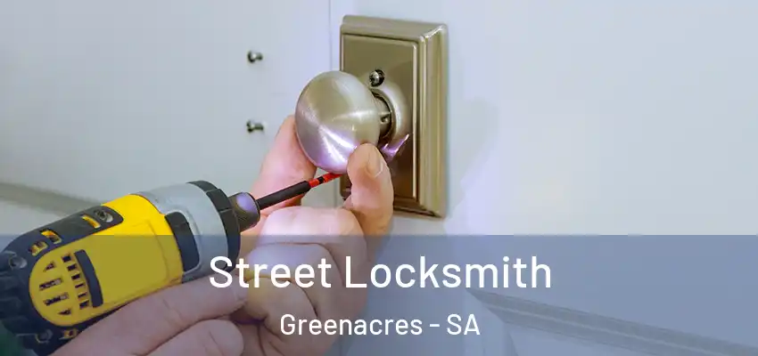  Street Locksmith Greenacres - SA