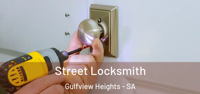 Street Locksmith Gulfview Heights - SA