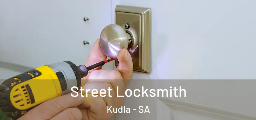 Street Locksmith Kudla - SA