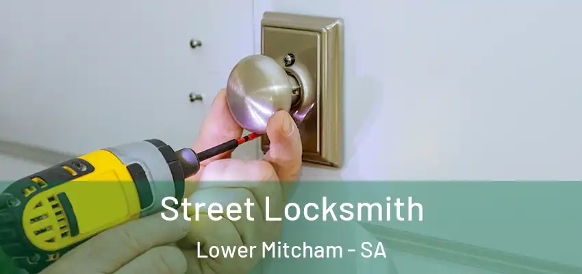 Street Locksmith Lower Mitcham - SA