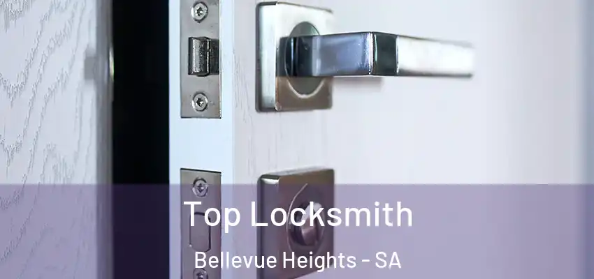 Top Locksmith Bellevue Heights - SA