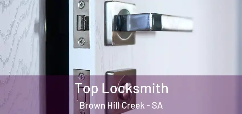Top Locksmith Brown Hill Creek - SA