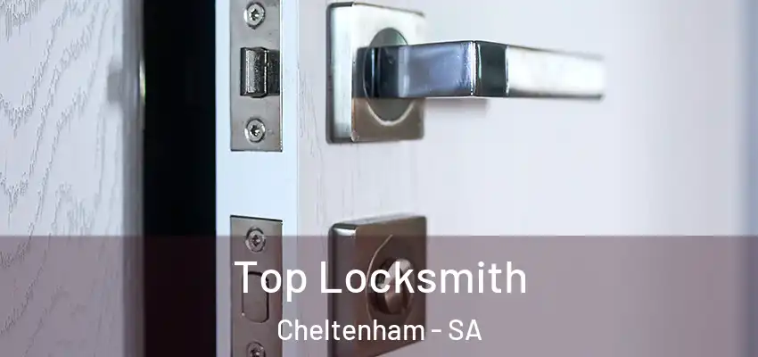 Top Locksmith Cheltenham - SA