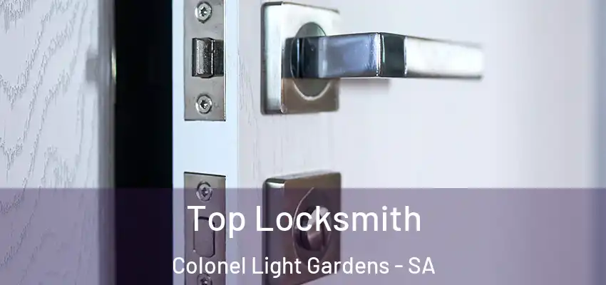 Top Locksmith Colonel Light Gardens - SA