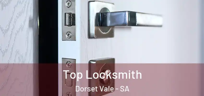 Top Locksmith Dorset Vale - SA