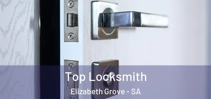  Top Locksmith Elizabeth Grove - SA