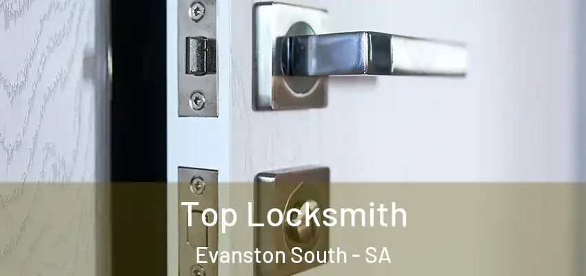 Top Locksmith Evanston South - SA