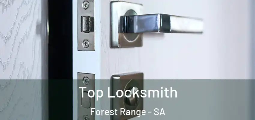 Top Locksmith Forest Range - SA