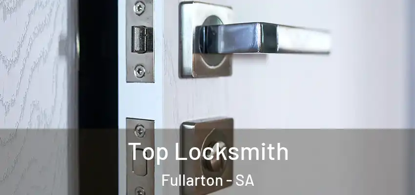 Top Locksmith Fullarton - SA