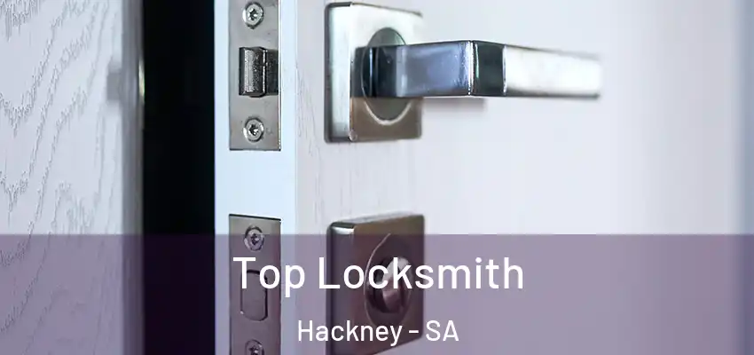 Top Locksmith Hackney - SA