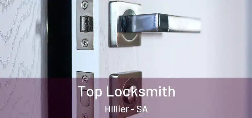 Top Locksmith Hillier - SA