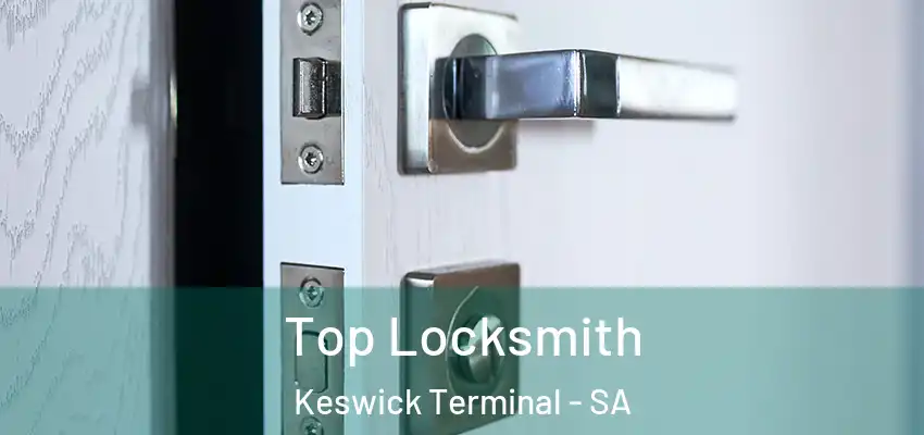  Top Locksmith Keswick Terminal - SA