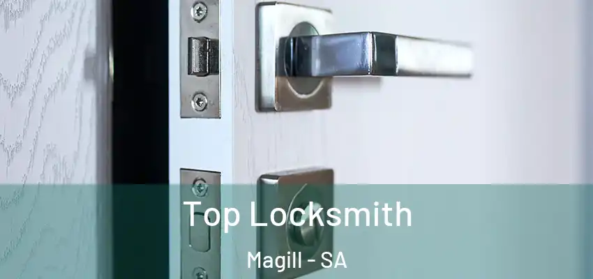 Top Locksmith Magill - SA