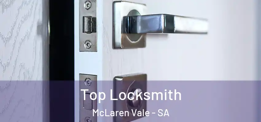 Top Locksmith McLaren Vale - SA