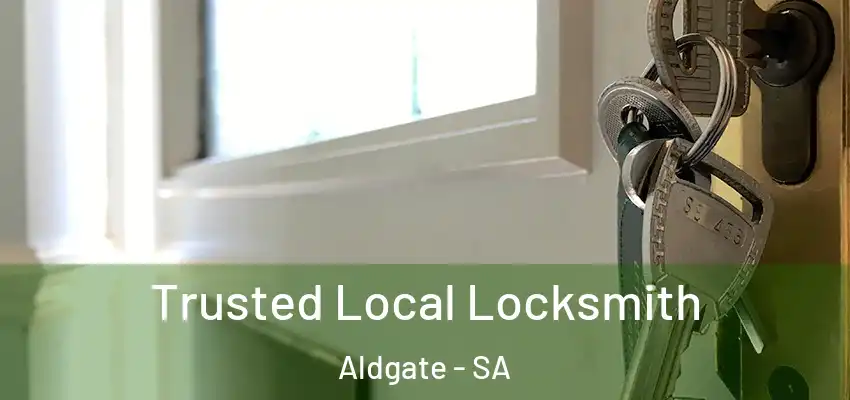 Trusted Local Locksmith Aldgate - SA