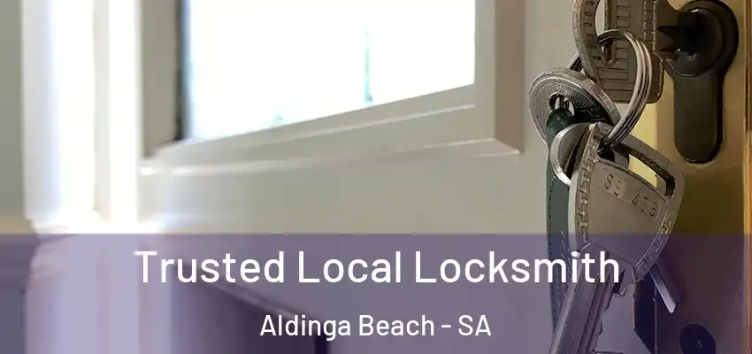 Trusted Local Locksmith Aldinga Beach - SA