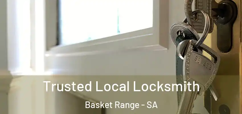 Trusted Local Locksmith Basket Range - SA