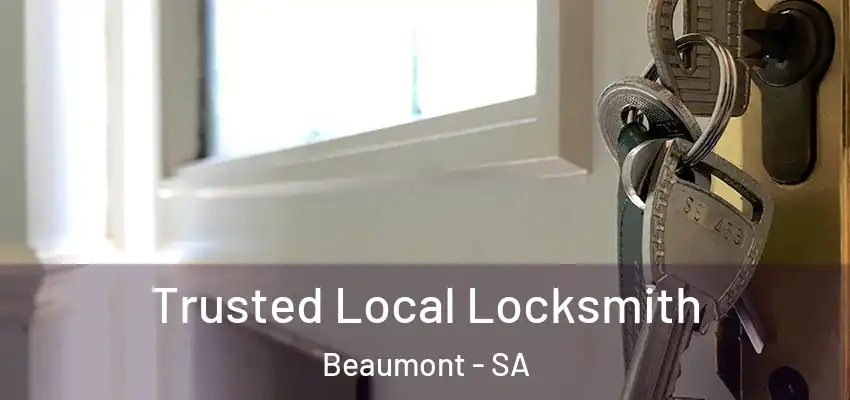 Trusted Local Locksmith Beaumont - SA