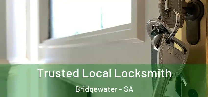 Trusted Local Locksmith Bridgewater - SA