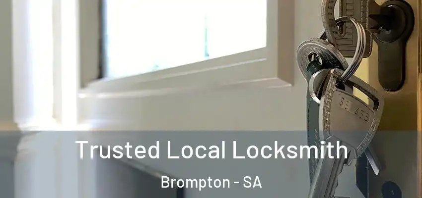 Trusted Local Locksmith Brompton - SA