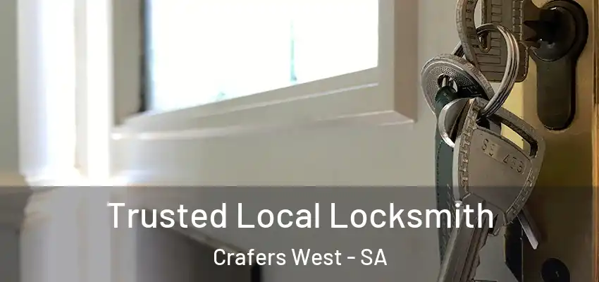 Trusted Local Locksmith Crafers West - SA