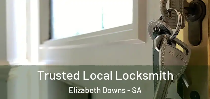  Trusted Local Locksmith Elizabeth Downs - SA