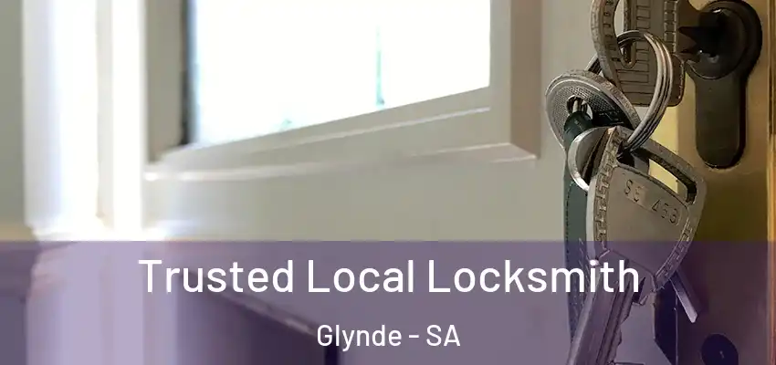 Trusted Local Locksmith Glynde - SA