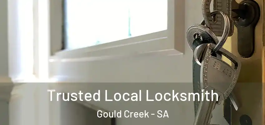 Trusted Local Locksmith Gould Creek - SA