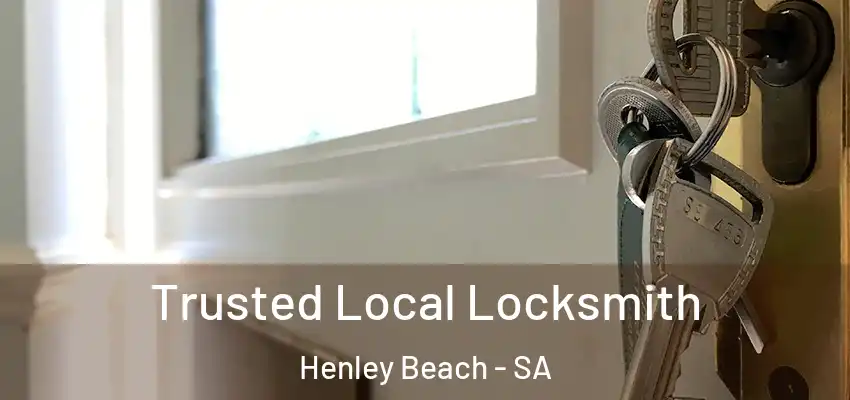  Trusted Local Locksmith Henley Beach - SA