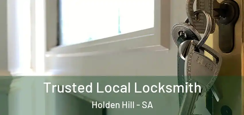 Trusted Local Locksmith Holden Hill - SA