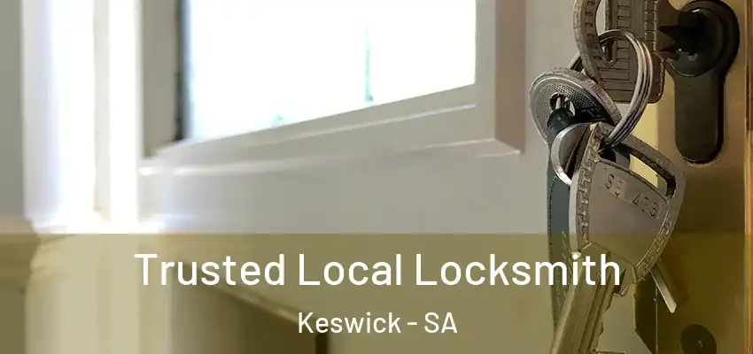 Trusted Local Locksmith Keswick - SA