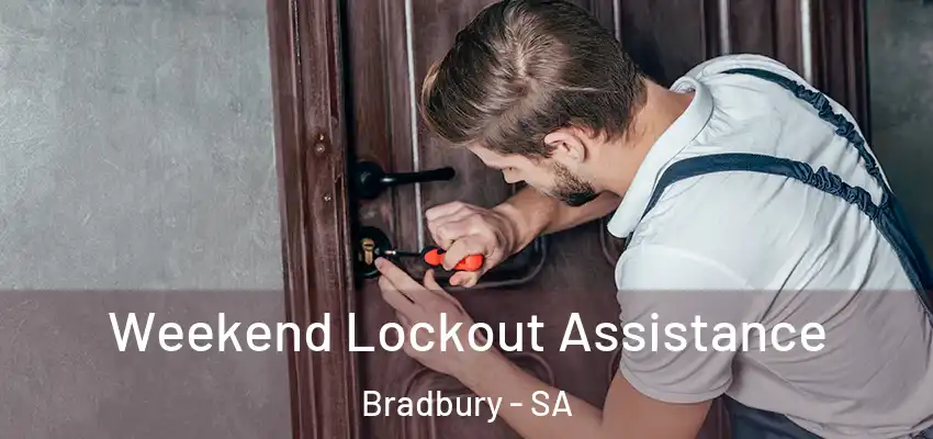 Weekend Lockout Assistance Bradbury - SA