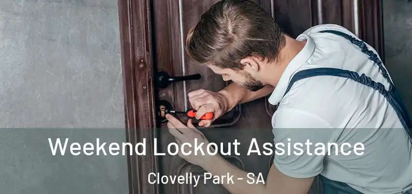 Weekend Lockout Assistance Clovelly Park - SA