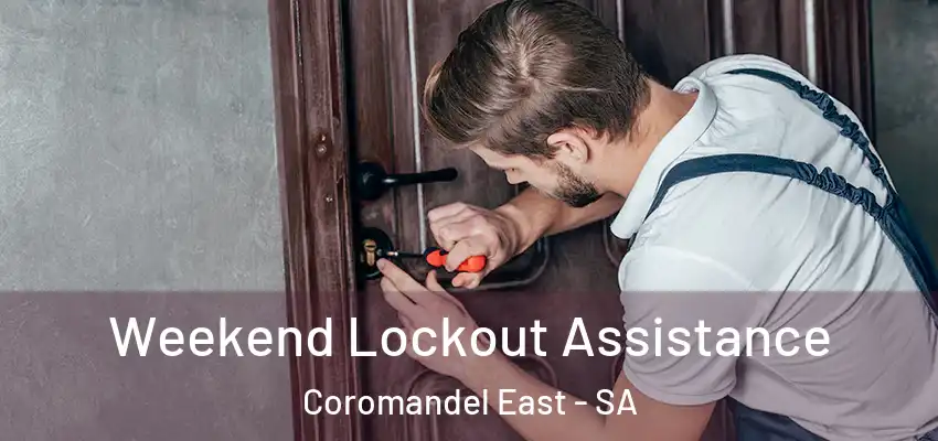 Weekend Lockout Assistance Coromandel East - SA