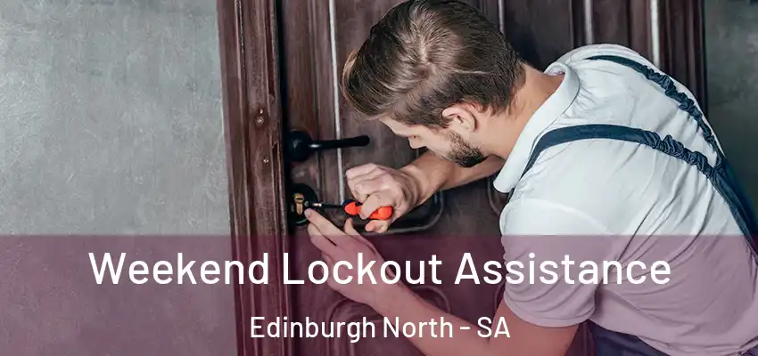  Weekend Lockout Assistance Edinburgh North - SA