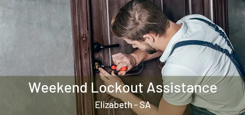 Weekend Lockout Assistance Elizabeth - SA