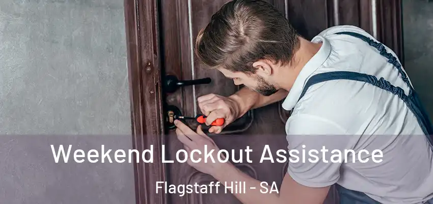 Weekend Lockout Assistance Flagstaff Hill - SA