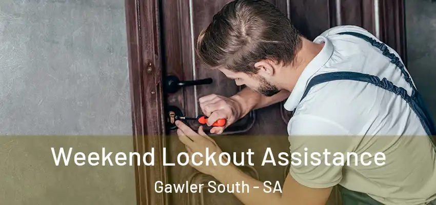 Weekend Lockout Assistance Gawler South - SA