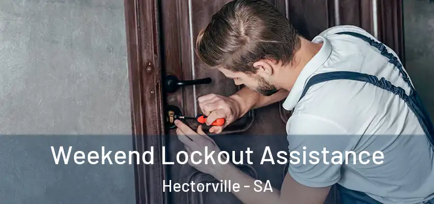 Weekend Lockout Assistance Hectorville - SA
