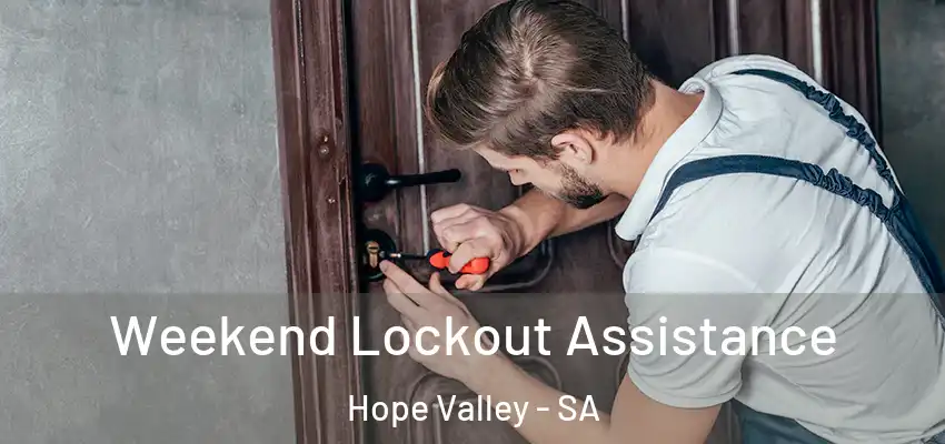 Weekend Lockout Assistance Hope Valley - SA