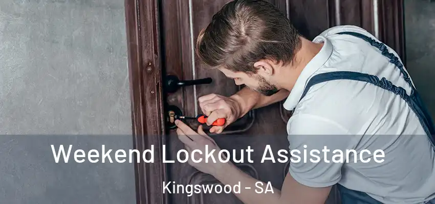 Weekend Lockout Assistance Kingswood - SA