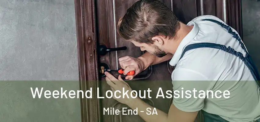  Weekend Lockout Assistance Mile End - SA