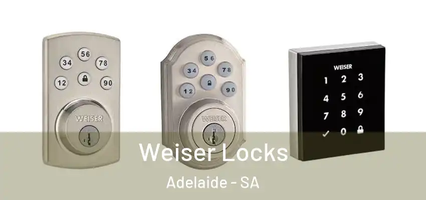 Weiser Locks Adelaide - SA