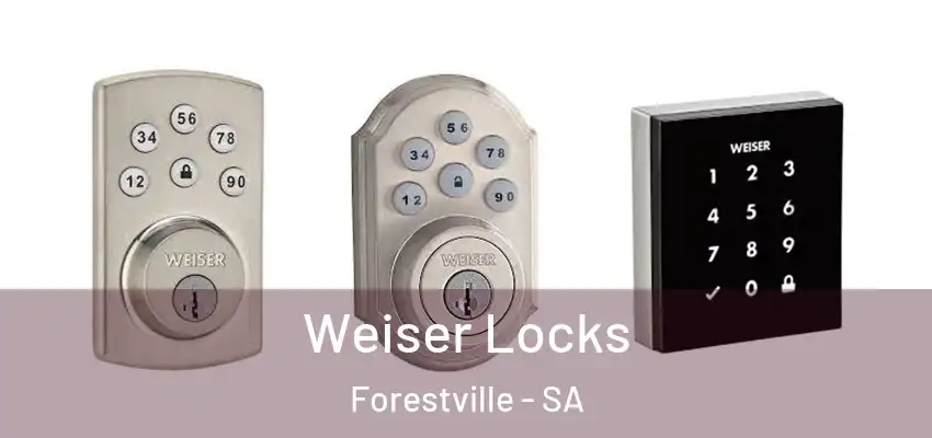 Weiser Locks Forestville - SA
